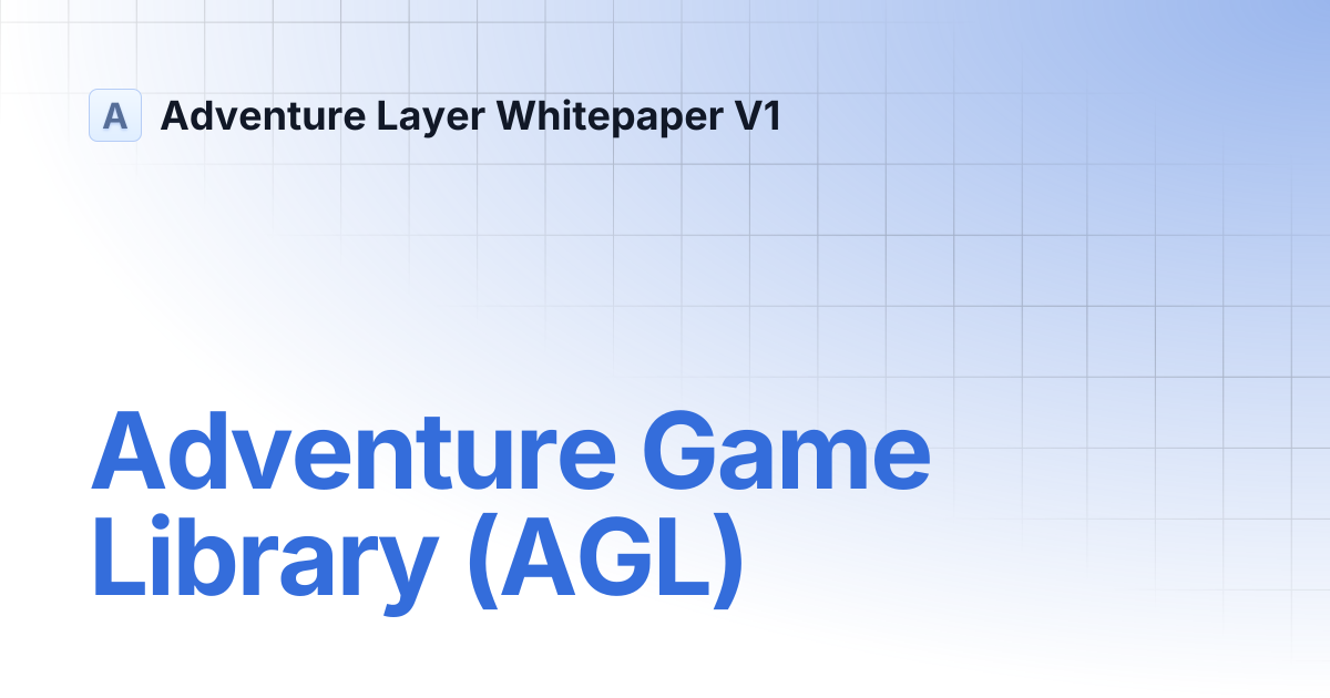 Adventure Game Library (AGL) | Adventure Layer Whitepaper V1